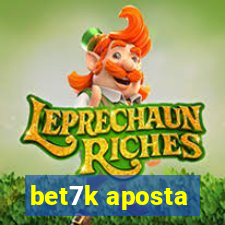 bet7k aposta